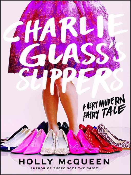Title details for Charlie Glass's Slippers by Holly McQueen - Wait list